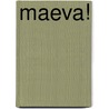 Maeva! by Dirk C. Fleck