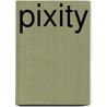Pixity door Dieter Paul Rudolph