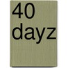 40 Dayz door Wendy Braithwaite