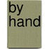 By Hand