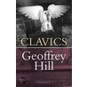 Clavics by Geoffrey Hill