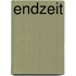 Endzeit