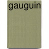 Gauguin door Douglas W. Druick