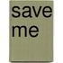 Save Me