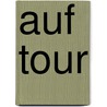 Auf Tour by A. Bailey