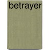 Betrayer by C.J. Cherryh