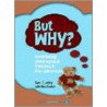 But Why? by Steve Bowkett