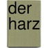 Der Harz
