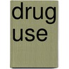 Drug Use door T.K. Logan