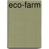 Eco-Farm door Charles Walters