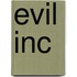 Evil Inc
