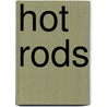 Hot Rods door Thomas K. Adamson