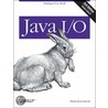 Java I/O door Elliotte Rusty Harold