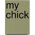 My Chick