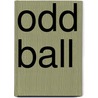 Odd Ball door Timothy Tocher