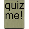 Quiz Me! by Cynthia Edwards