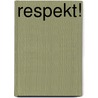 Respekt! door René Borbonus