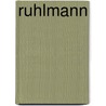 Ruhlmann door Florence Camard