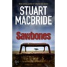 Sawbones door Stuart MacBride