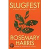 Slugfest door Rosemary Harrison