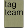 Tag Team door Paul Kropp