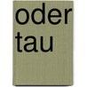 oder tau door Judith Zander