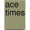 Ace Times door Mick Duckworth