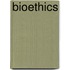 Bioethics