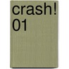 Crash! 01 by Yuka Fujiwara