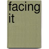 Facing It by Harriet Walter