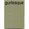 Gurlesque by Unknown