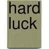 Hard Luck door Steve Springer