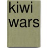 Kiwi Wars door Garry Douglas Kilworth