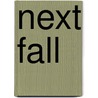 Next Fall door Geoffrey Nauffts