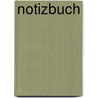 Notizbuch door Max Frisch