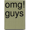 Omg! Guys by Jodi Miller