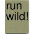 Run Wild!