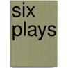 Six Plays by Romulus Linney