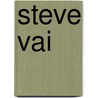 Steve Vai door Steve Vai