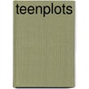 Teenplots door Naden