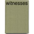 Witnesses