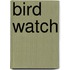 Bird Watch