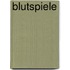 Blutspiele