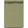 Copperhead by Rachel Richardson