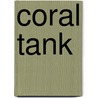 Coral Tank by And Leahy Byrne
