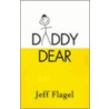 Daddy Dear by Jeff Flagel