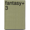 Fantasy+ 3 door Vincent Zhao