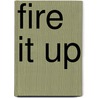 Fire It Up door David Joachim