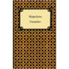 Hippolytus door Gilbert Euripides