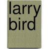 Larry Bird door Mark Beyer